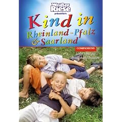 Kind in Rheinland-Pfalz und Saarland 2005. 1.000 Tipps f�r drinnen und drau�en