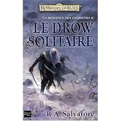 La s�quence des Chasseurs, Tome 2 : Le Drow solitaire