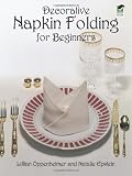 Decorative Napkin Folding for Beginners