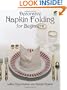 Decorative Napkin Folding for Beginners