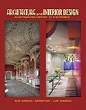 Architecture and Interior Design: An Integrated History to the Present (Fashion Series)