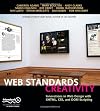 Web Standards Creativity: Innovations in Web Design with XHTML, CSS, and DOM Scripting