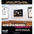 Web Standards Creativity: Innovations in Web Design with XHTML, CSS, and DOM Scripting