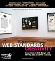 Web Standards Creativity: Innovations in Web Design with XHTML, CSS, & DOM Scripting: Innovations in Web Design with XHTML, CSS, and DOM Scripting