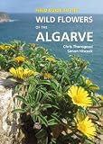 Field guide to the wild flowers of the Algarve