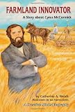 51N9XNZyI8L. SL160  Farmland Innovator: A Story about Cyrus McCormick (Creative Minds Biography)