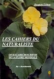 Les cahiers du naturaliste : Tome 1, Inventaire descriptif de la flore mondiale, Cahier 1, Aa - Acachmena
