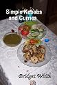 SIMPLE KEBABS AND CURRIES (BRIDGET'S ANGLO-INDIAN RECIPE BOOKS)