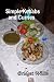 SIMPLE KEBABS AND CURRIES (BRIDGET'S ANGLO-INDIAN RECIPE BOOKS) SIMPLE KEBABS AND CURRIES (BRIDGET'S ANGLO-INDIAN RECIPE BOOKS)