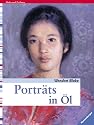Portr&auml;ts in &Ouml;l