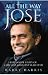 All the Way Jose