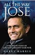 All the Way Jose: The Inside Story of Chelsea's Greatest Year Ever