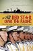 Red Star over the Pacific: China's Rise and the Challenge to U.S. Maritime Strategy