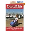Travels with Baby: The Ultimate Guide for Planning Trips with Babies, Toddlers, and Preschool-Age Children