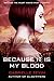 Because It Is My Blood: A Novel (Birthright, 2)