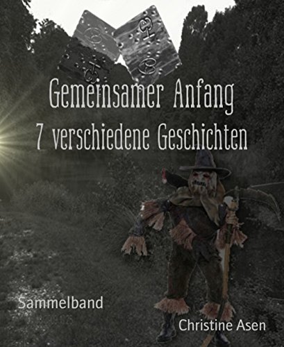 Gemeinsamer Anfang: 7 verschiedene Geschichten (German Edition)
