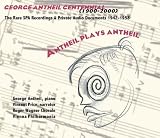 Antheil Plays Antheil (2CD)