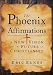 The Phoenix Affirmations