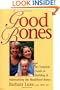Good Bones: The Complete Guide to Building & Maintaining the Healthiest Bones