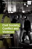 Civil society, conflict and violence : insights from the CIVICUS Civil Society Index Project
