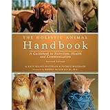 the holistic animal handbook a guidebook to nutrition health and communication