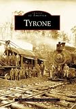  : Tyrone (Images of America: Pennsylvania)