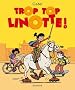 Top Linotte, Tome 1 :