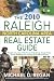 The 2010 Raleigh North Carolina Area Real Estate Guide: Raleigh, Cary, Apex, Wake Forest, Holly Springs, Fuquay-Varina, and the Triangle Area Including Chapel Hill and Durham