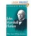 John Marshall Harlan: The Last Whig Justice