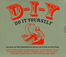 D-I-Y: Do It Yourself: Rise Of