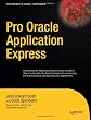Pro Oracle Application Express (Expert's Voice in Oracle)