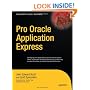 Pro Oracle Application Express (Expert's Voice in Oracle)