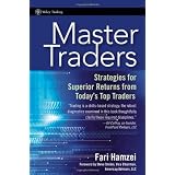 Master Traders: Strategies for Superior Returns from Todays Top Traders (Wiley Trading)