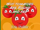 Why tomatoes are round and red