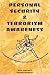 Personal Security & Terrorism Awareness: A Comprehensive Risk Reduction Guide for the American Traveler by John Haynes