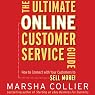 The Ultimate Online Customer Service Guide: How to Connect with your Customers to Sell More!