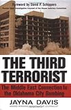 The Third Terrorist: The Middle East Connection to the Oklahoma City Bombing