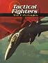 Tactical Fighters: The F-15 Eagles (War Planes)