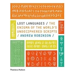 Lost Languages: The Enigma of the World's Undeciphered Scripts