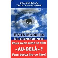 �tats modifi�s de conscience : NDE, OBE et autres exp�riences aux fronti�res de l'esprit