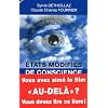 �tats modifi�s de conscience : NDE, OBE et autres exp�riences aux fronti�res de l'esprit