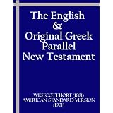The English and Original Greek Parallel New Testament