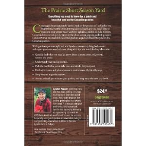 The Prairie Short Season Yard: Quick and Beautiful on the Canadian Prairies
