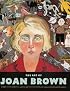The Art of Joan Brown (Ahmanson-Murphy Fine Arts Book)