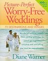 Picture-Perfect Worry-Free Weddings: 72 Destinations and Venues
