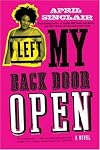 I Left My Back Door Open: A Novel