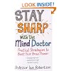 Stay Sharp With The Mind Doctor: Practical Strategies to Boost Your Brain Power