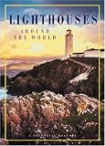 LIGHTHOUSES AROUND THE WORLD A Pictorial History