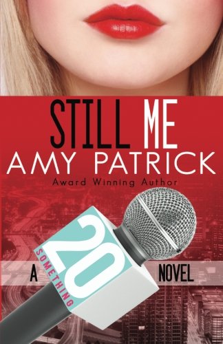 Still Me: A 20 Something Novel (Volume 3)
