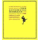 the automatic message the magnetic fields and the immaculate conception atlas anti classics